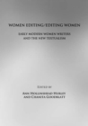 Image for Women editing/editing women: early modern women writers and the new textualism