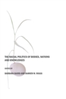 Image for Racial Politics Of Bodies, Nations And Knowledges