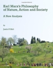 Image for Karl Marx&#39;s Philosophy of Nature, Action and Society