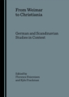 Image for From Weimar to Christiania: German and Scandinavian studies in context