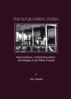 Image for Photographing Papua: representation, colonial encounters and imaging in the public domain