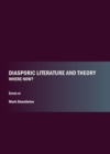 Image for Diasporic literature and theory: where now?