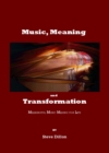 Image for Music, meaning and transformation