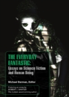 Image for Everyday Fantastic : Essays On Science Fiction And Human Being