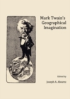 Image for Mark Twain&#39;s Geographical Imagination