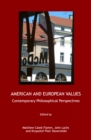 Image for American and European values: contemporary philosophical perspectives