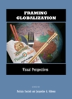 Image for Framing globalization: visual perspectives