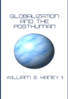Image for Globalization and the posthuman