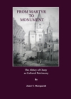 Image for From martyr to monument: the Abbey of Cluny as cultural patrimony