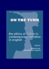 Image for On the turn: the ethics of fiction in contemporary narrative in English