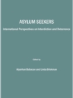 Image for Asylum seekers: international perspectives on interdiction and deterrence