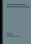 Image for New perspectives and problems in anthropology