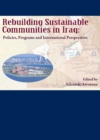 Image for Rebuilding sustainable communities in Iraq: policies, programs and international perspectives
