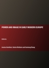 Image for Power And Image In Early Modern Europe