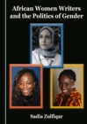 Image for African women writers and the politics of gender
