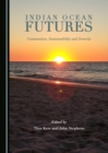 Image for Indian Ocean futures: communities, sustainability and security