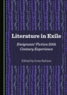 Image for Literature in exile: emigrants&#39; fiction 20th century experience