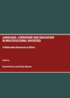 Image for Language, literature and education in multicultural societies: collaborative research on Africa