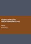 Image for The English malady: enabling and disabling fictions