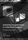 Image for Sustaining competitiveness in a liberalized economy: the role of accounting