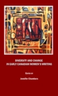 Image for Diversity and change in early Canadian women&#39;s writing