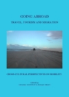 Image for Going abroad: travel, tourism, and migration : cross-cultural perspectives on mobility