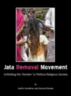 Image for Jata removal movement: unfolding the &#39;gender&#39; in politico-religious society