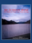 Image for Not so innocent abroad: the politics of travel and travel writing