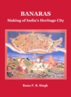 Image for Banaras: making of India&#39;s heritage city