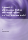 Image for Theoretical and empirical analysis of common factors in a term structure model