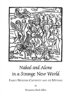 Image for Naked and alone in a strange new world: early modern captivity and its mythos