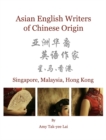 Image for Asian English writers of Chinese origin: Singapore, Malaysia, Hong Kong