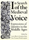 Image for In search of the medieval voice: expressions of identity in the Middle Ages