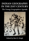 Image for Indian geography in the 21st century: the young geographers agenda