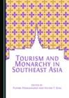 Image for Tourism and monarchy in Southeast Asia