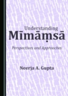 Image for Understanding Mimamsa: perspectives and approaches