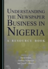 Image for Understanding the newspaper business in Nigeria: a resource book