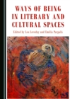 Image for Ways of being in literary and other cultural spaces