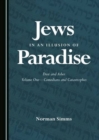 Image for Jews in an illusion of paradise  : dust and ashesVolume 1