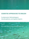 Image for Cognitive approaches to English: fundamental, methodological, interdisciplinary and applied aspects