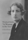 Image for Winifred Holtby, &quot;A woman in her time&quot;: critical essays
