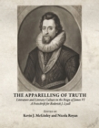 Image for The apparelling of truth: literature and literary culture in the reign of James VI : a festschrift for Roderick J. Lyall