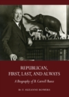 Image for Republican, first, last, and always: a biography of B. Carroll Reece