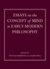 Image for Essays on the concept of mind in early-modern philosophy