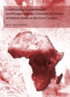 Image for Confronting the challenges and prospects in the creation of a union of African states in the 21st century