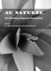 Image for Au naturel: (re)reading Hispanic naturalism