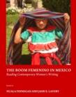 Image for The boom feminino in Mexico: reading contemporary women&#39;s writing