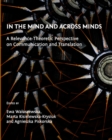 Image for In the mind and across minds: a relevance-theoretic perspective on communication and translation