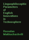 Image for Linguophilosophic parameters of English innovations in technosphere