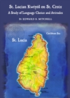 Image for St. Lucian Kweyol on St. Croix: a study of language choice and attitudes